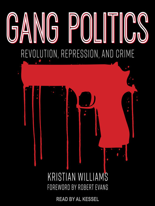 Title details for Gang Politics by Kristian Williams - Available